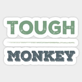 Tough Monkey Sweet Monkey Sticker